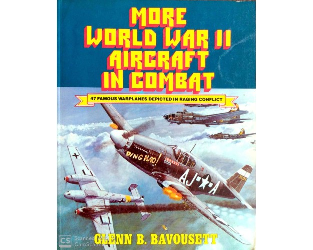 MORE WORLD WAR II AIRCRAFT IN COMBAT