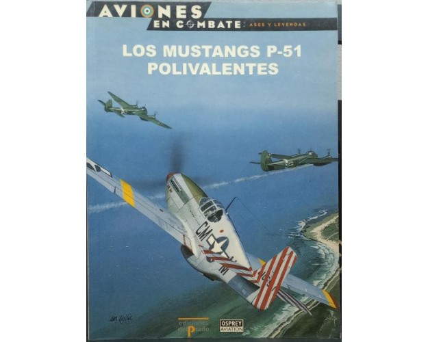 27 – Los Mustangs P-51 polivalentes