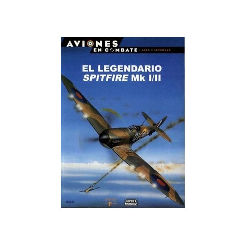 5 – El legendario Spirfire Mk.I y II