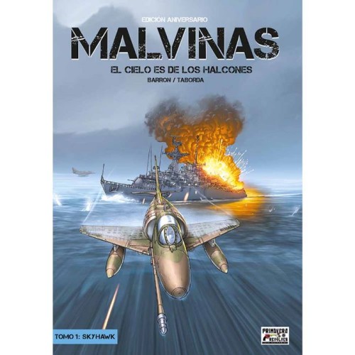 MALVINAS - EL CIELO ES DE LOS HALCONES - TOMO 1: SKYHAWK