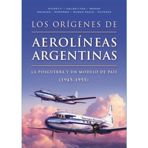 LOS ORÍGENES DE AEROLÍNEAS ARGENTINAS