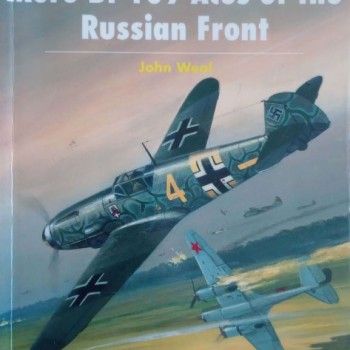 MORE BF 109 ACES OF THE RUSSIAN FRONT