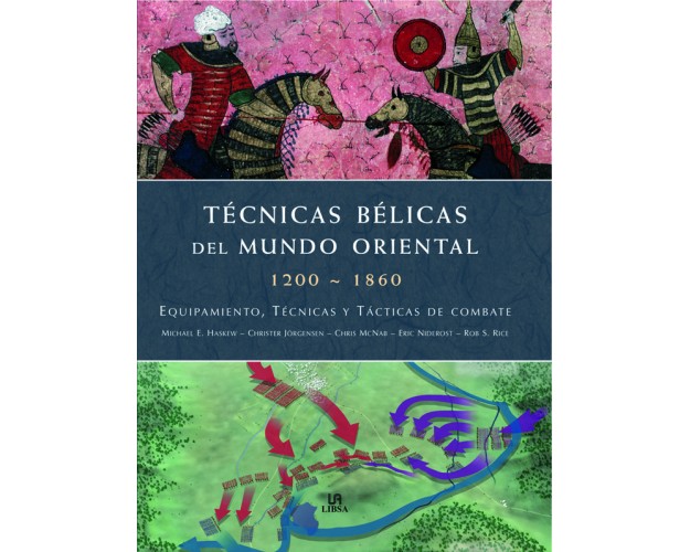 TÉCNICAS BÉLICAS DEL MUNDO ORIENTAL 1200-1860