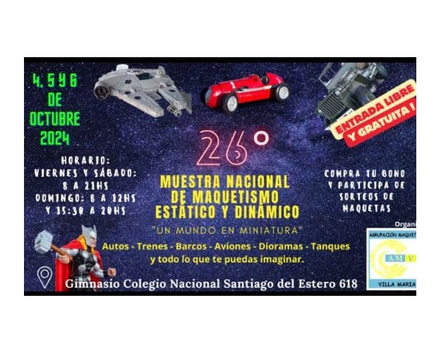 MUESTRA NACIONAL DE MAQUETISMO ESTÁTICO Y DINÁMICO "UN MUNDO EN MINIATURA" - VILLA MARÍA 2024