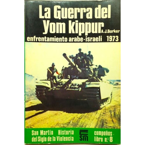 LA GUERRA DEL YOM KIPPUR - ENFRENTAMIENTO ÁRABE ISRAELÍ 1973