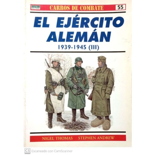 55.- EL EJÉRCITO ALEMÁN 1939-1945 (III).