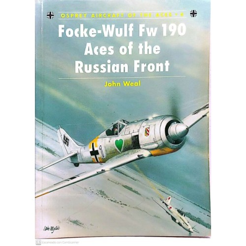 6 - FOCKE-WULF FW 190 ACES OF THE RUSSIAN FRONT