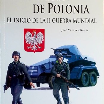 LA INVASIÓN DE POLONIA - EL INICIO DE LA II GUERRA MUNDIAL