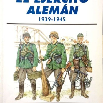 44.- EL EJÉRCITO ALEMAN 1939-1945 (II).